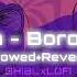 Arash Boro Boro Slowed Reverb SHIBLxLOFI