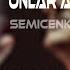 Semicenk Onlar Anlamaz Halden SNR Music Remix