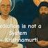 Mediation Is Not A System Krishnamurti Meditation Krishnamurti Osho