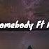 Neffex Be Somebody Ft ROZES Lyrics