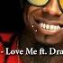 Lil Wayne Love Me Ft Drake Future Official Audio