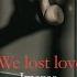 We Lost Love