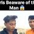 OMG Girls Beaware Of This Man Pat Mat Jaana Funnyshorts