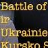 Dr Valdas Rakutis 20240915 BATTLE OF THE BULGE IR UKRAINOS PUOLIMAS KURSKO SRITYJE Vieša Versija