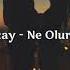 Blige Kotkay Ne Olursun Gitme English Lyrics