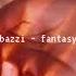 Bazzi Fantasy Slowed Down