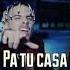 PA TU CASA REMIX KHEA RAUW KEVIN ROLDAN DJ TOOMI