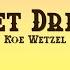 Koe Wetzel Sweet Dreams Lyrics
