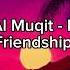 Muhammad Al Muqit Mountains Of Friendship Slowed Reverb