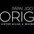 Papai Joci Origo Victor Biliac Waves Remix