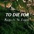 Kygo To Die For W St Lundi Official Audio