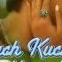 Kuch Kuch Hota Hai Official Video Udit Narayan Alka Yagnik Shah Rukh Khan Kajol Rani Mukerji