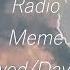 Radio Meme Slowed Daycore