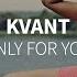 Kvant Only For You DEEP ONE Radio Edit