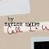 Taylor Swift Call It What You Want Lyric Video