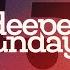 Lovely Souls Deeper Sundays X Deejay Sunflame 053
