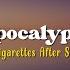 Apocalypse Cigarettes After Sex Speed Up Lyrics Terjemahan