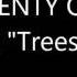 TWENTY ONE PILOTS Trees Lyrics