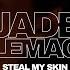 Jade LeMac Steal My Skin Stripped