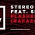 Stereo Underground Feat Sealine Flashes Rafael Cerato Remix