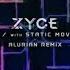 Zyce Vs Static Movement Orion Alurian Remix