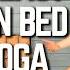 How To Last Longer In Bed With Yoga Do This 15 Minute Routine Now