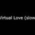 Tanin Jazz Virtual Love Slowed Reverb Bass Boosted