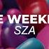 SZA The Weekend Tradução Letra