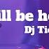 Dj Tiesto I Will Be Here Lyrics