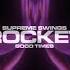 ROCKET Good Times Official Audio