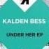 Kalden Bess Under Her Original Mix Respekt Recordings