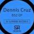 Dennis Cruz B52 Original Mix