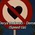 Derya Bedavacı Deme Speed Up