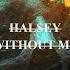 Halsey Without Me Titaniun 2001 Remix