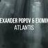 Alexander Popov Eximinds Atlantis Extended Mix INTERPLAY RECORDS