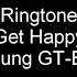 Get Happy Samsung GT E2232 Ringtones