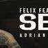 Felix Feat RUBY Sevraj Adrian Funk X OLiX Remix