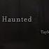 Taylor Swift Haunted Taylor S Version Lyric Video