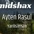 Ayten Rasul Yanlisimsan Remix By Hamidshox 2021 Official Music Https T Me Hamidshoxofficial