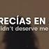 Omar Apollo Evergreen You Didn T Deserve Me At All Traducida Al Español Lyrics