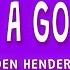 Haiden Henderson Hell Of A Good Time Lyrics