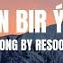 Bir Gün Bir Ýyl Däl Lyrics By RESOOL Newmusic Youtubemusic