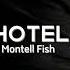 Hotel Montell Fish S L O W E D R E V E R B