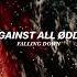 Against All Ødds Falling Down Official Audio