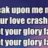 Kari Jobe Let Your Glory Fall Instrumental W Background Vocals Lyrics