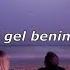 Güneş Haydi Gel Benimle Ol Lyrics