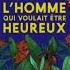 L HOMME Qui Voulait être Heureux De Laurent GOUNELLE LIVRES AUDIO COMPLET