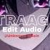 TRAAG BIZZEY EDIT AUDIO