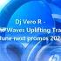 Dj Vero R On The Waves Uplifting Trance June Next Promos 2025