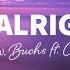 SRTW Buchs Be Alright Lyrics Ft CLOSR